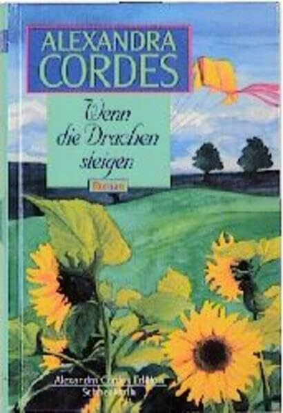 Wenn die Drachen steigen: Roman (Alexandra Cordes Edition)