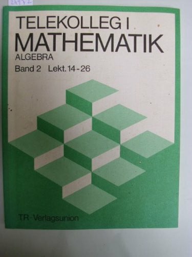 Telekolleg I (Fachoberschulreife) - Mathematik Algebra / Lineare Funktionen