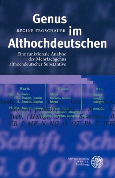 Genus im Althochdeutschen: Eine funktionale Analyse des Mehrfachgenus althochdeutscher Substantive (Germanistische Bibliothek)
