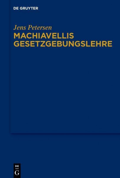 Machiavellis Gesetzgebungslehre