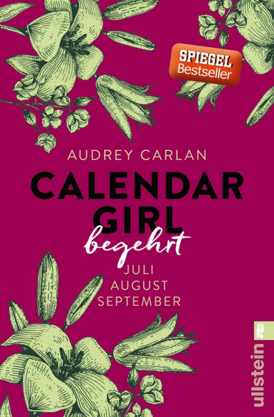 Calendar Girl - Begehrt: Juli/August/September | Eine Liebesgeschichte so schön wie Pretty Woman - nur heißer (Calendar Girl Quartal, Band 3)