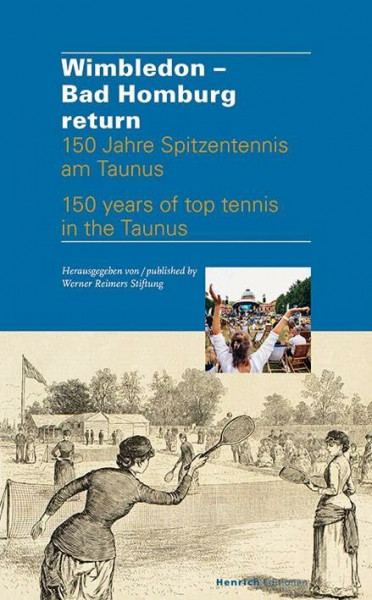 Wimbledon – Bad Homburg return: 150 Jahre Spitzentennis am Taunus