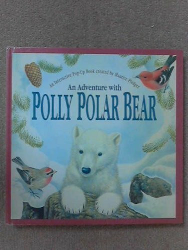 An Polly Polar Bear: An Interactive Pop-up Book (Maurice Pledger pop-up series)