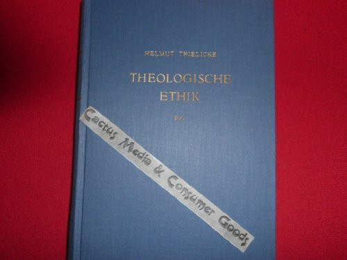 Theologische Ethik, Bd.2/1, Entfaltung: Band 2: Entfaltung. Teil 1: Mensch und Welt
