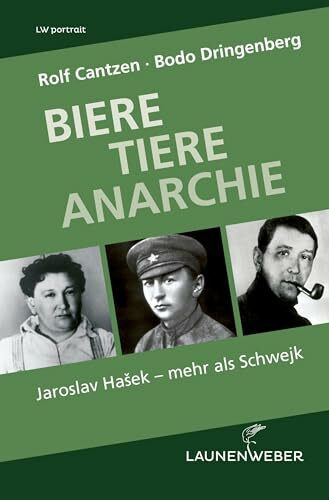 Biere Tiere Anarchie: Jaroslav Hašek – mehr als Schwejk (LW portrait)