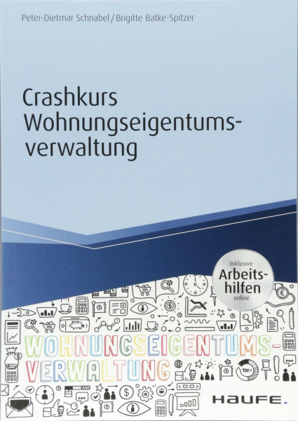Crashkurs Wohnungseigentumsverwaltung - inkl. Arbeitshilfen online: Papego - kostenlos mobil weiterlesen (Haufe Fachbuch)