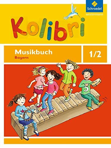 Kolibri: Das Musikbuch für Grundschulen Bayern - Ausgabe 2014: Musikbuch 1 / 2