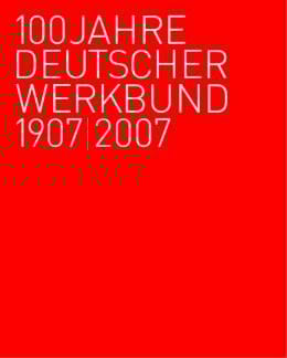 100 Jahre Deutscher Werkbund von Winfried Nerdinger... Book