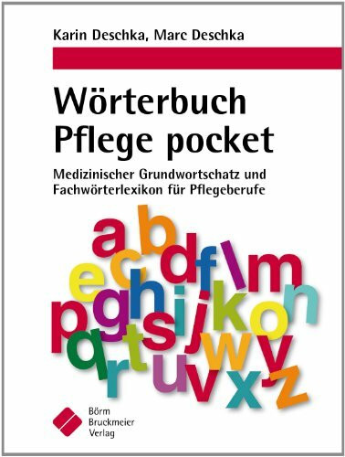 Wörterbuch Pflege pocket : Medizinischer Grundwortschatz und Fachwörterlexikon für Pflegeberufe