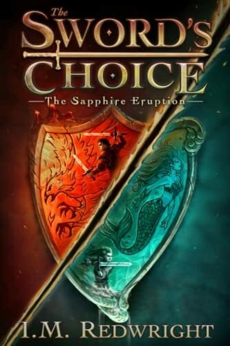 The Sapphire Eruption (The Sword's Choice, Band 1)