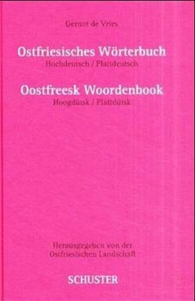 Ostfriesisches Wörterbuch: Hochdeutsch-Plattdeutsch