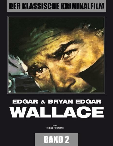 Edgar & Bryan Edgar Wallace: Der Klassische Kriminalfilm, Band 2