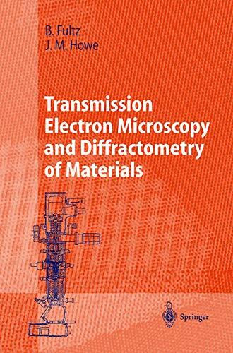 Transmission Electron Microscopy and Diffractometry of Materials (Advanced Texts in Physics)
