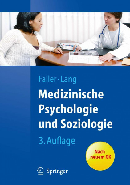 Medizinische Psychologie und Soziologie: Nach neuem GK (Springer-Lehrbuch)