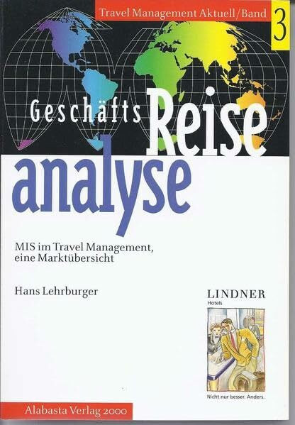 Geschäftsreise-Analyse: MIS im Travel Management (Travel Management Aktuell)