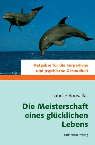 Die Meisterschaft eines glücklichen Lebens