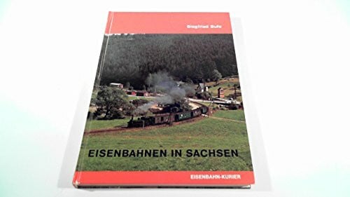 Eisenbahnen in Sachsen (Deutsche Eisenbahngeschichte)