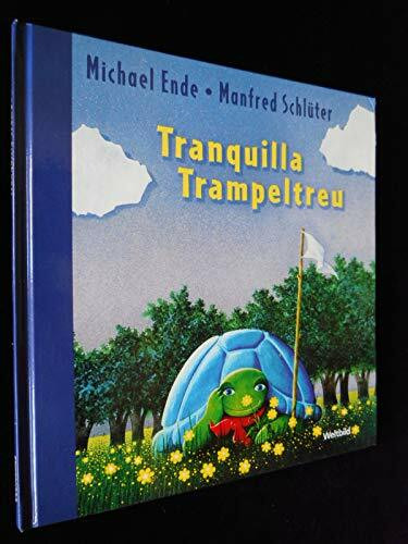 Tranquilla Trampeltreu, die beharrliche Schildkröte... Book