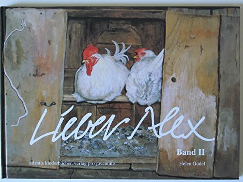 Lieber Alex, Bd.2, Briefe aus dem Walliser Bergdorf Törbel: Band II