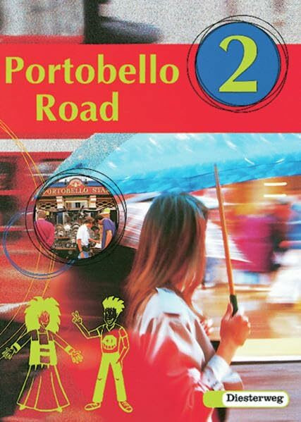 Portobello Road: Textbook 2: Lehrwerk für den Englischunterricht an Hauptschulen und verwandten Schulformen / Textbook 2 (Portobello Road: Lehrwerk ... an Hauptschulen und verwandten Schulformen)