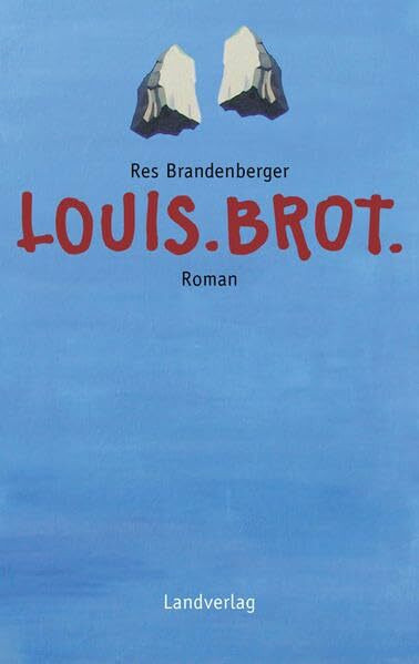 Louis.Brot.: Roman