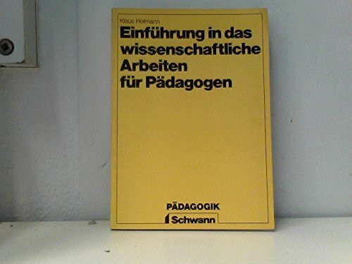 Einführung in das wissenschaftliche Arbeiten für Pädagogen
