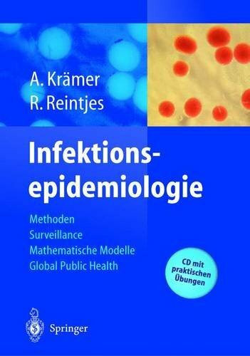 Infektionsepidemiologie: Methoden, moderne Surveillance, mathematische Modelle, Global Public Health