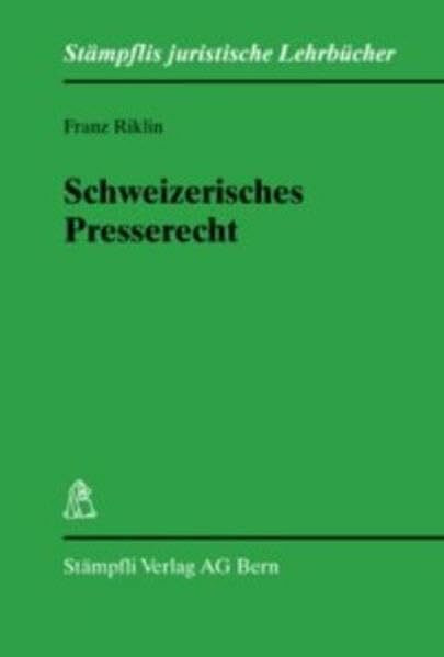 Schweizerisches Presserecht (Stämpflis juristische Lehrbücher)