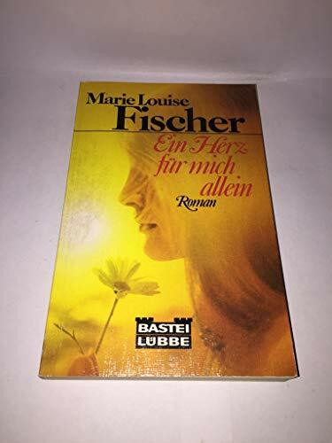 Ein Herz für mich allein : Roman.