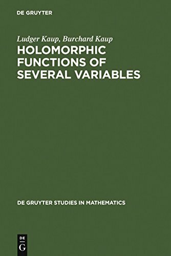 Holomorphic Functions of Several Variables: An Introduction to the Fundamental Theory (De Gruyter Studies in Mathematics, Vol.3) Holomorphic Functions of Several Variables: An Introduction to the Fundamental Theory (De Gruyter Studies in Mathematics, Vol.3)
