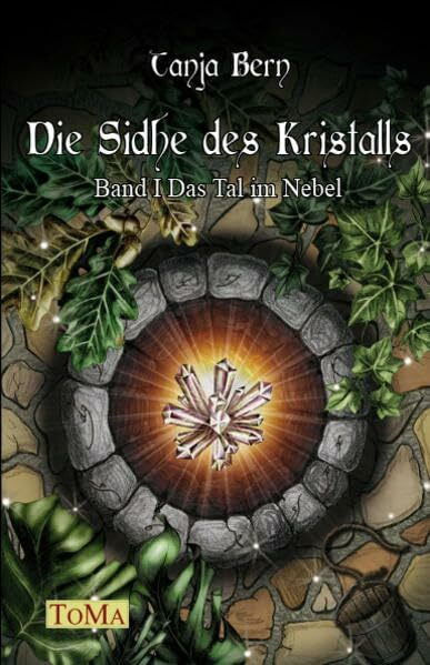 Die Sidhe des Kristalls 1: Das Tal im Nebel