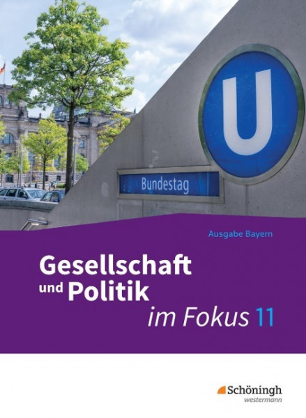 ... im Fokus 1. Sozialkunde. Gymnasiale Oberstufe. Neuabearbeitung. Bayern