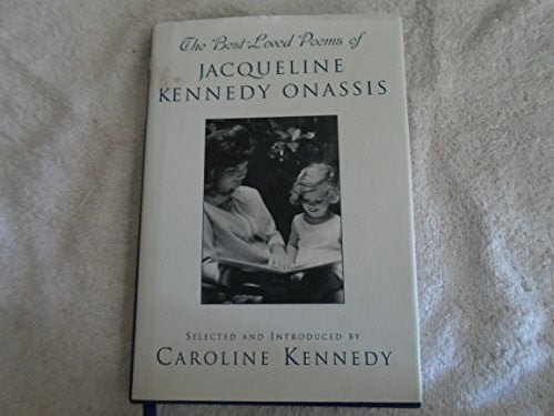 The Best Loved Poems of Jacqueline Kennedy-Onassis