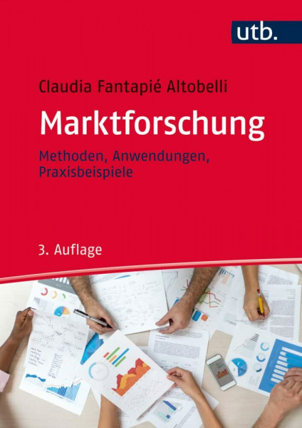 Marktforschung: Methoden - Anwendungen - Praxisbeispiele