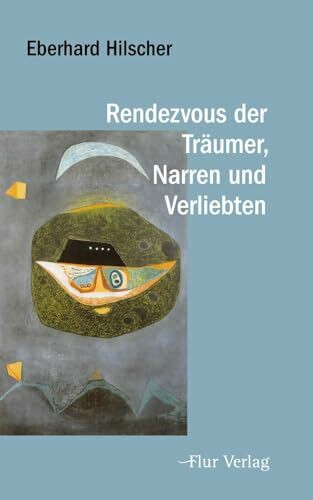 Rendezvous der Träumer, Narren und Verliebten: Erzählungen (Das Blaue Licht)