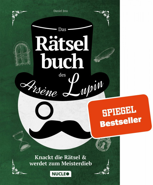 Das Rätselbuch des Arsène Lupin: Knackt die Rätsel & werdet zum Meisterdieb: Rätsel für Erwachsene und Jugendliche | Für Freunde von Escape-Spielen | Lupin (Nucleo) (Arsène Lupin Rätsel-Reihe)