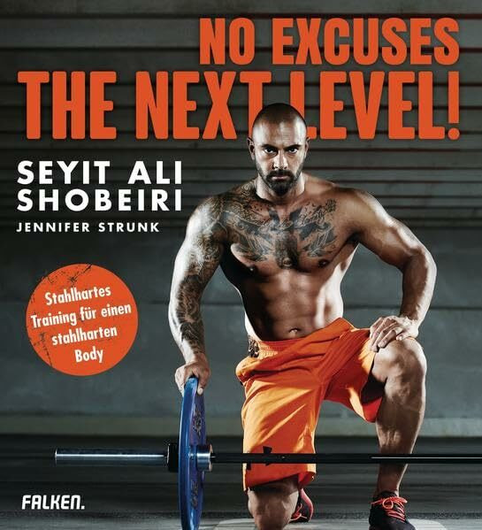 Falken No Excuses, The Next Level!, Stahlhartes Training Für Einen Stahlharten Body