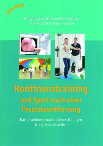 Kontinenztraining und Sport mach einer Prostataentfernung: Harninkontinenz und Erektionsstörungen erfolgreich behandeln