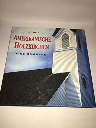 Amerikanische Holzkirchen: Eine Hommage