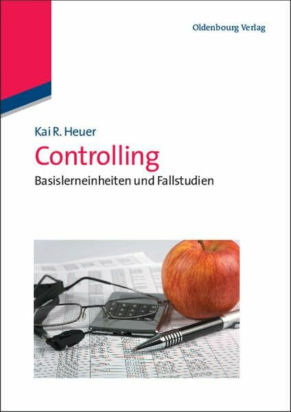 Controlling: Basislerneinheiten und Fallstudien