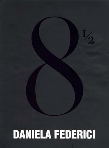 8 1/2: Foreword by Paul Marciano
