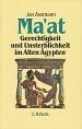 Ma'at: Gerechtigkeit und Unsterblichkeit im Alten Ägypten
