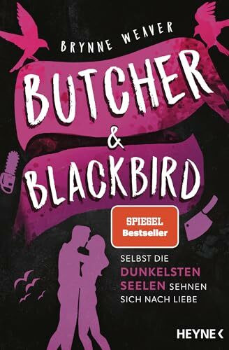 Butcher & Blackbird - Selbst die dunkelsten Seelen sehnen sich nach Liebe: Roman - Auftakt der spicy Dark-RomCom und Bestsellerserie (Ruinous Love, Band 1)