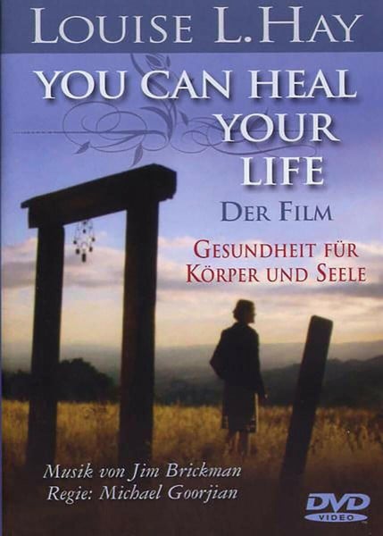 Louise L. Hay: You Can Heal Your Life - Der Film
