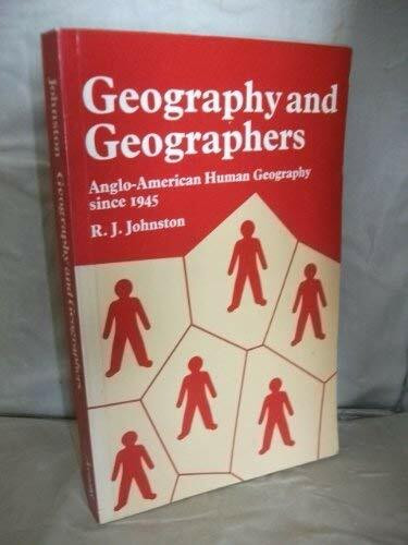 Geography and Geographers: Anglo-American Human Geography Since 1945