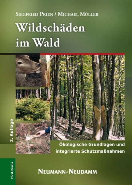 Wildschäden im Wald: Ökologische Grundlagen und integrierte Schutzmaßnahmen