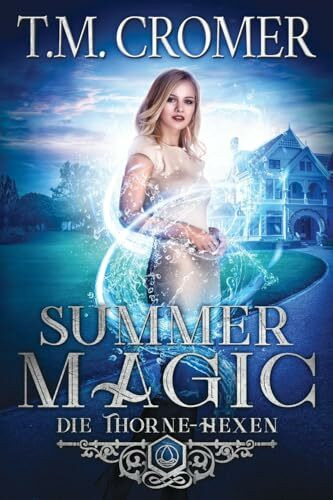 Summer Magic (Die Thorne Hexen, Band 1)