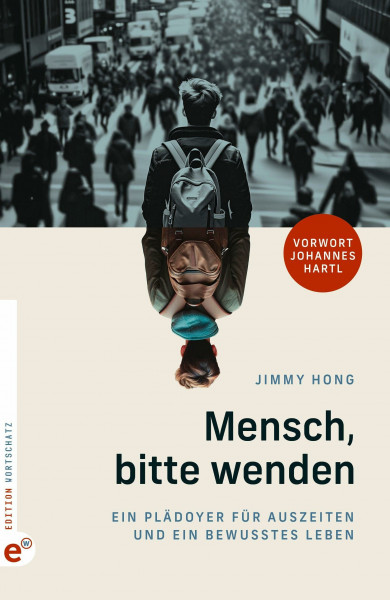 Mensch, bitte wenden: Ein Plädoyer für Auszeiten und ein bewusstes Leben