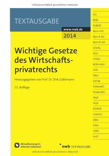 Wichtige Gesetze des Wirtschaftsprivatrechts: Aktualisierung im Internet inklusive, Freischaltcode im Buch. Einf. v. Dirk Güllemann (Textausgabe)