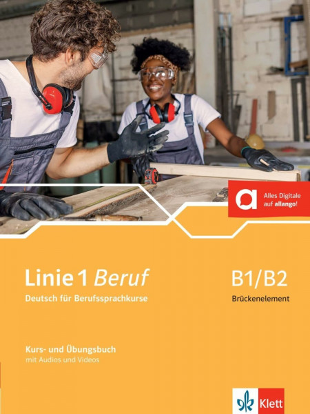 Linie 1 Beruf B1/B2 Brückenelement: Deutsch für Berufssprachkurse. Kurs- und Übungsbuch mit Audios und Videos (Linie 1 Beruf: Deutsch für Berufssprachkurse)
